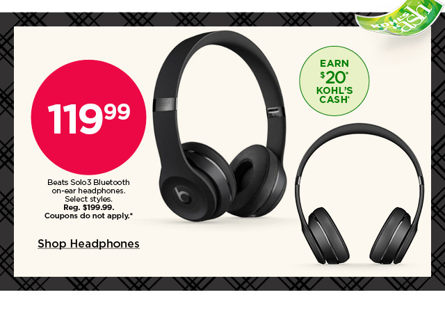 119.99 beats solo3 bluetooth on-ear headphones. select styles. coupons do not apply. shop headphones.