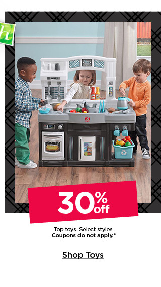 30% off top toys. select styles. coupons do not apply. shop toys.