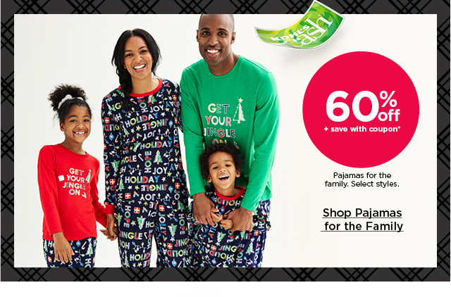 60% off plus save with coupon pajamas for the family. select styles. shop pajamas for the family.