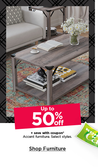 up to 50% off plus save with coupon accent furniture. select styles. shop furniture.