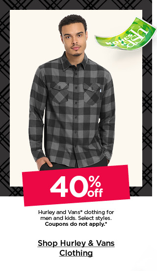 40% off vans and hurley clothing for men and kids. select styles. coupons do not apply. shop hurley and vans clothing.