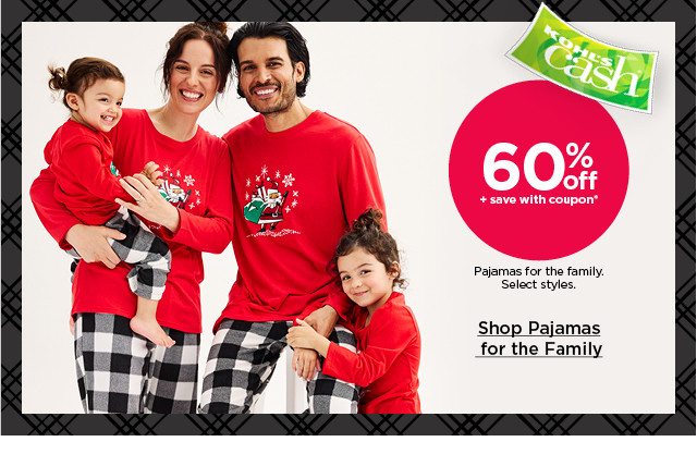 60% off plus save with coupon pajamas for the family. select styles. shop pajamas for the family.