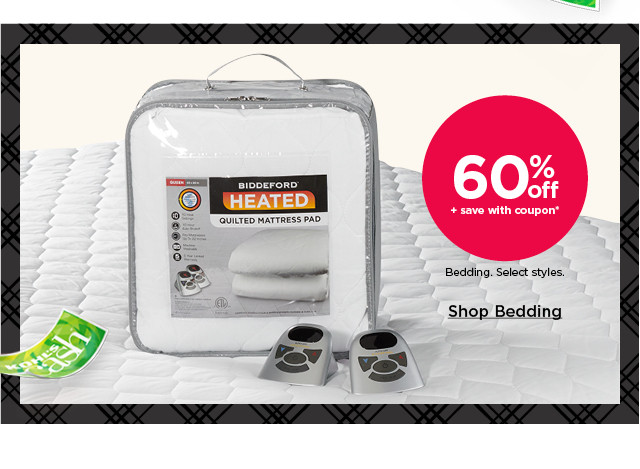 60% off plus save with coupon bedding. select styles. shop bedding.