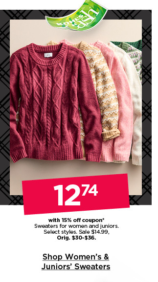 $12.74 with 15% off coupon sweaters for women and juniors. select styles. shop women's & juniors' sweaters.