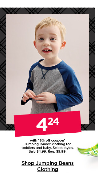 4.24 with 15% off coupon on jumpng beans clothing for toddlers and baby. select styles. shop jumping beans clothing.