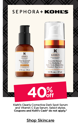 40% off kiehl's clearly corrective dark spot serum and vitamin c eye serum. select styles. coupons and kohls cash do not apply. shop skincare.