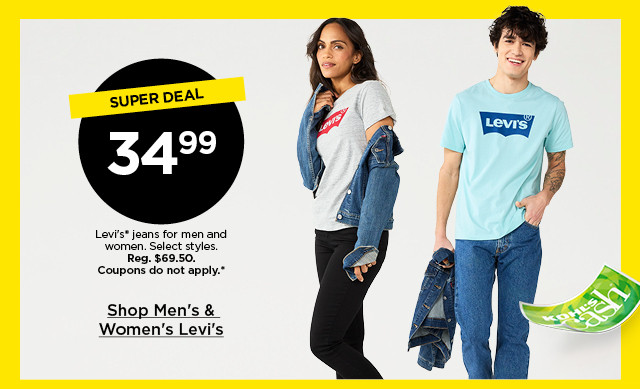 super deal. $34.99 levi's jeans for men and women. select styles. coupons do not apply. shop men's & women's levi's.