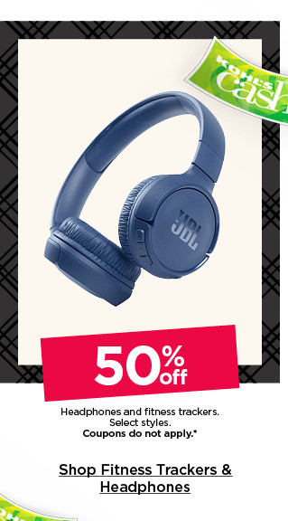 50% off headphones and fitness trackers. select styles. coupons do not apply. shop fitness trackers and headphones.