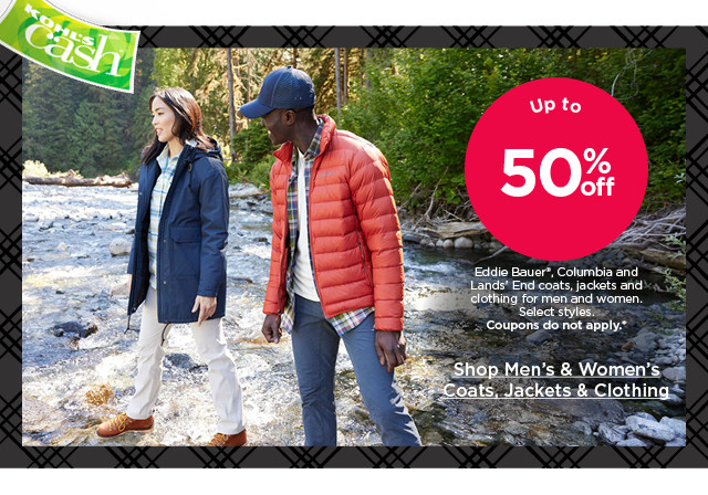 up to 50% off eddie bauer, columbia and lands' end coats, jackets and clothing for men and women. select styles. coupons do not apply. shop men's & women's coats and clothing.