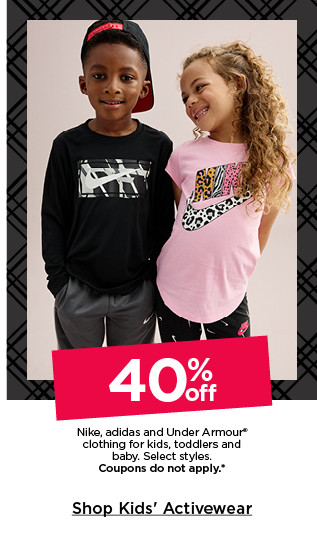 40% off nike, adidas and under armour clothing for kids, toddlers and baby. select styles. coupon do not apply. shop kids' activewear.