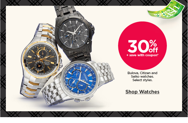 30% off bulova, citizen and seiko watches. select styles. shop watches.