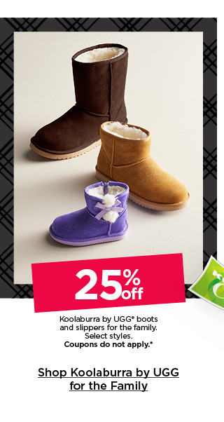 25% off koolaburra by ugg boots and slippers for the family. select styles. coupons do not apply. shop koolaburra by ugg for the family.