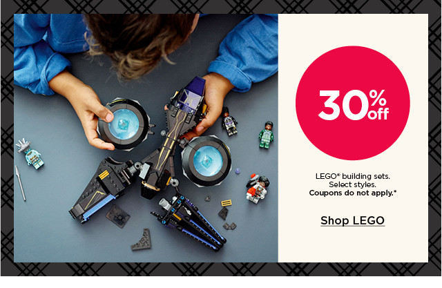 30% off lego building sets. select styles. coupons do not apply. shop lego.