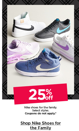 25% off nike shoes for the family. select styles. coupons do not apply. shop nike shoes for the family.