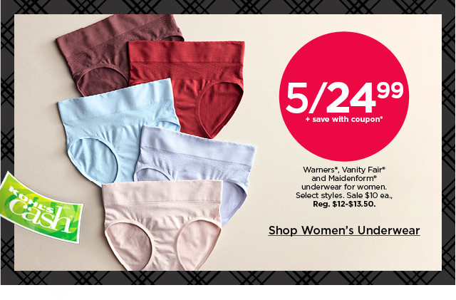 5/$24.99 plus save with coupon warners, vanity fair and maidenform underwear for women. select styles. shop women's underwear.