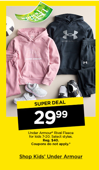 super deal 29.99 under armour rival fleece for kids. select styles. coupons do not apply. shop kids' under armour.