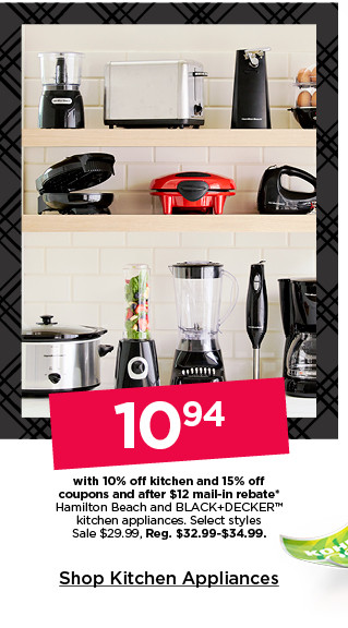 10.94 with 10% off kitchen and 15% off coupons and after $12 mail-in rebate hamilton beach and black and decker kitchen appliances. select styles. sale 29.99. shop kitchen appliances.