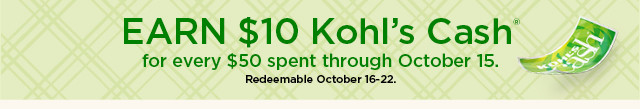 earn $10 kohl's cash for every $50 spent.