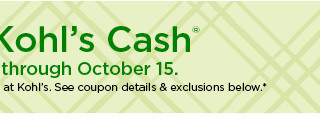 earn $10 kohls cash for every $50 spent. not valid on sephora at kohl's. shop now.