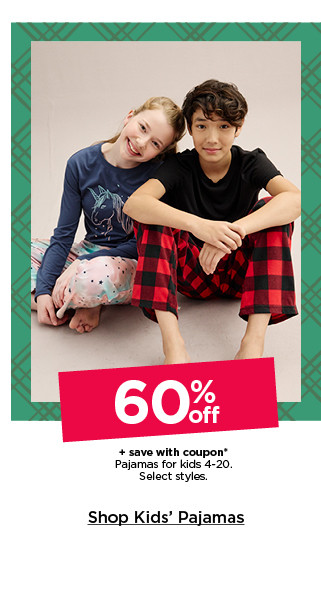 60% off plus save with coupon on pajamas for kids. select styles. shop kids' pajamas.