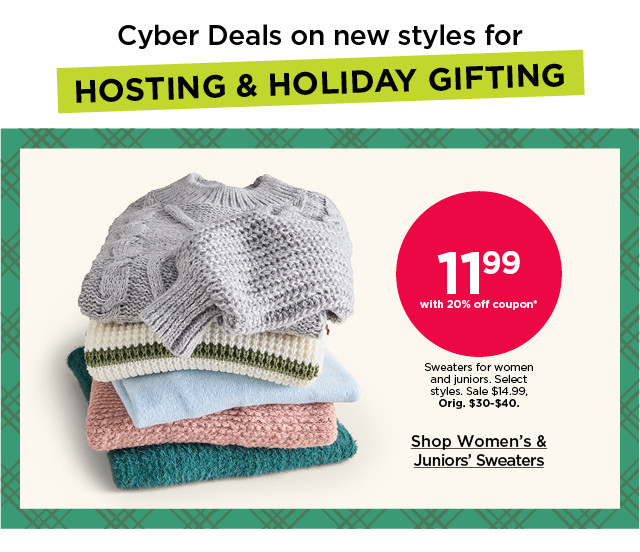 $11.99 with 20% off coupon sweaters for women and juniors. select styles. shop women's & juniors' sweaters.