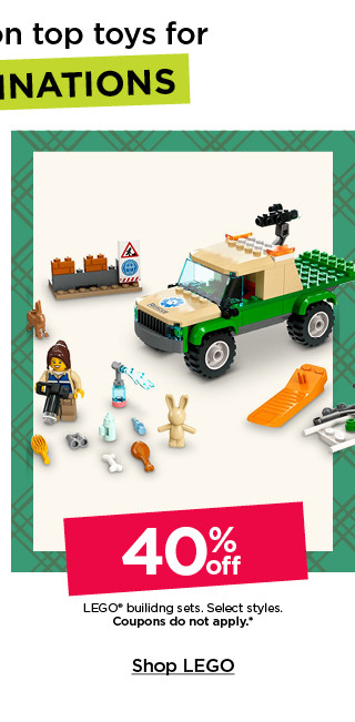 40% off lego building sets. select styles. coupons do not apply. shop lego.