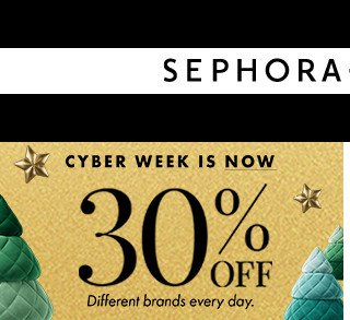 cyber week is now. 30% off different brands every day.