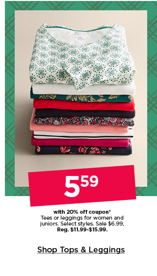 $5.59 with 20% off coupon tees or leggings for women and juniors. select styles. shop tops & leggings.