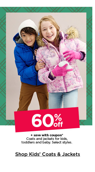 60% off plus save with coupon on coats and jackets for kids, toddlers and baby. select styles. shop kids' coats and jackets.