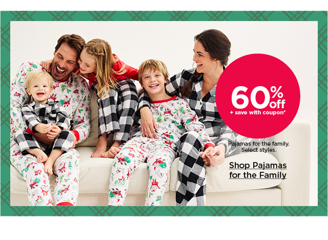 60% off plus save with coupon pajamas for the family. select styles. shop pajamas for t