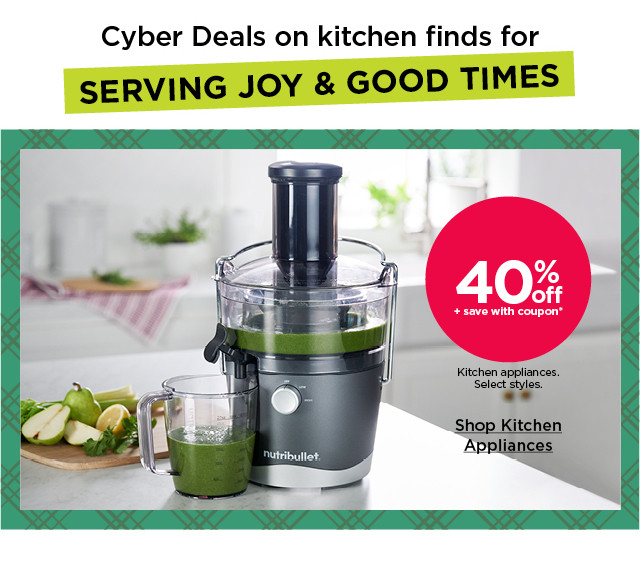 40% off plus save with coupon kitchen appliances. select styles. shop kitchen appliances.