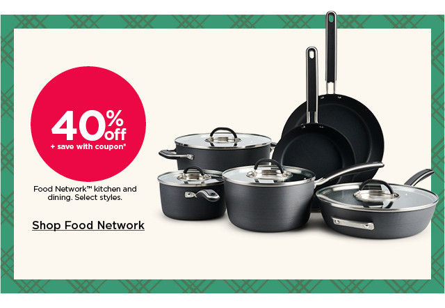 40% off plus save with coupon food network kitchen and dining. select styles. shop food network.