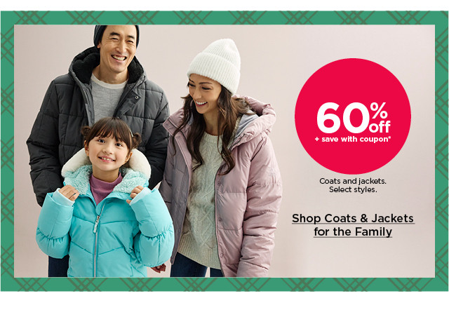 60% off plus save with coupon coats and jackets. select styles. shop coats & jackets for the family.