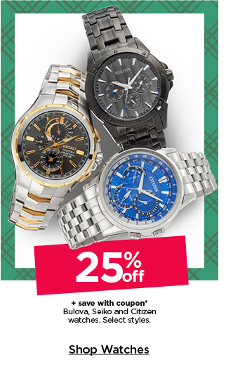 25% off plus save with coupon on bulova, seiko and citizen watches. select styles. shop watches.