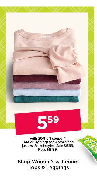 $5.59 with 20% off coupon tees or leggings for women and juniors. select styles. shop women's and juniors' tops and leggings.