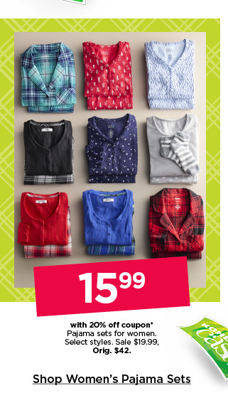 $15.99 with 20% off coupon pajama sets for women. select styles. shop women's pajama sets.