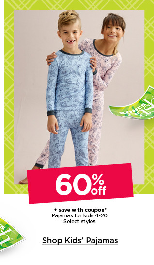 60% off plus save with coupon on pajamas for kids. select styles. shop kids' pajamas.