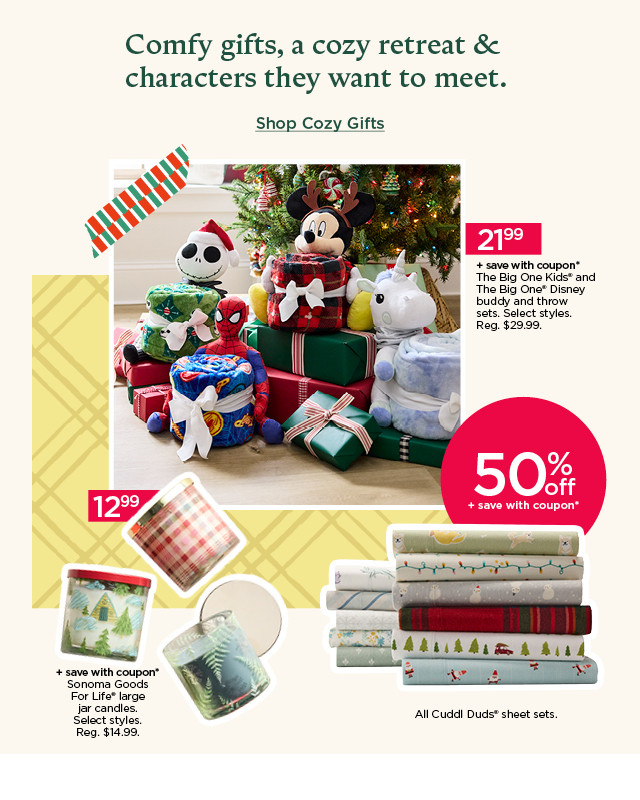 comfy gifts, a cozy retreat and characters they want to meet. shop cozy gifts.