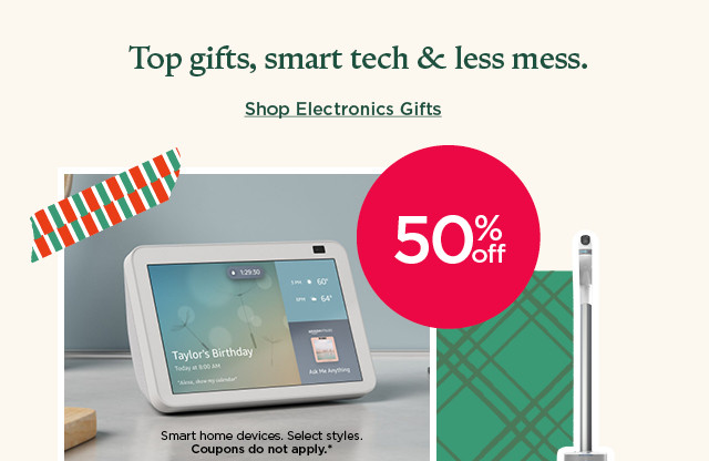 top gifts, smart tech and less mess. shop electronics gifts.