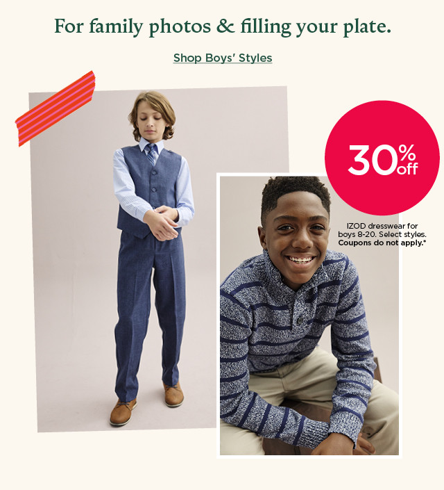 30% off izod dresswear for boys. select styles. coupons do not apply. shop boys styles.