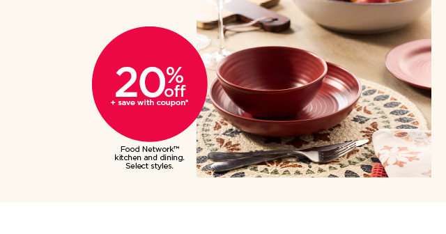 20% off plus save with coupon food network kitchen and dining. select styles. shop kitchen and dining.