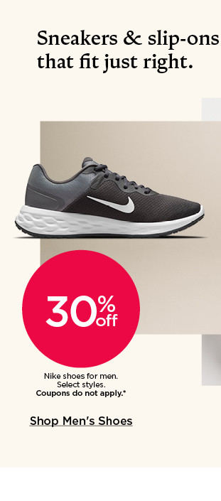 30% off nike shoes for men. select styles. coupons do not apply. shop men's shoes.