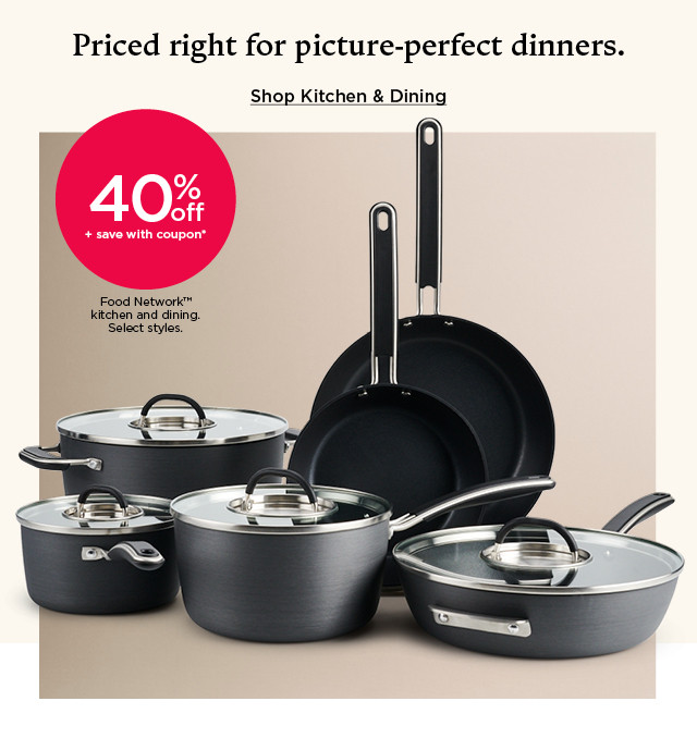 Perfect right for picture-perfect dinners. 40% off plus save with coupon Food Network kitchen and dining. Select styles. Shop kitchen and dining.