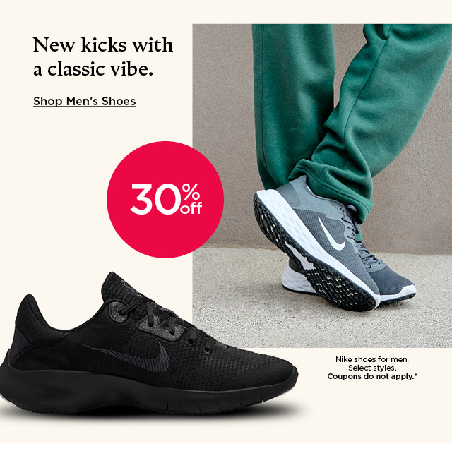 30% off nike shoes for men. select styles. coupons do not apply. shop men's shoes.