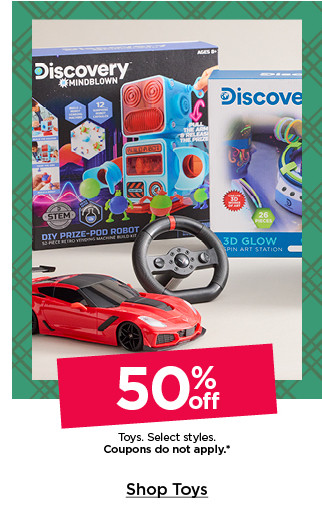 50% off toys. select styles. coupons do not apply. shop toys.