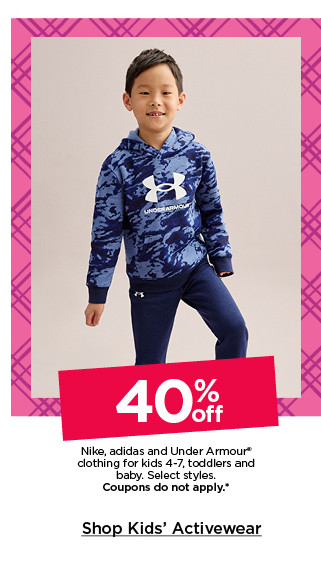 40% off nike, adidas and under armour clothing for kids, toddlers and baby. select styles. coupons do not apply. shop kids' activewear.