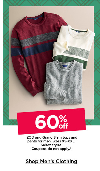 60% off izod and grand slam tops and pants for men. select styles. coupons do not apply. shop men's clothing.