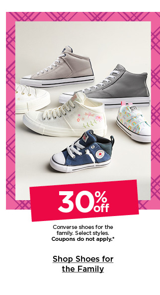 30% off converse shoes for the family. select styles. coupons do not apply. shop shoes for the family.