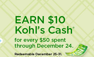 earn $10 kohls cash for every $50 spent. not valid on sephora at kohl's. shop now.