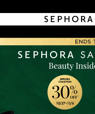 sephora savings event. beauty insiders save big. 30% off sephora collection.10% off for beauty insiders. shop now.